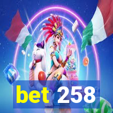 bet 258